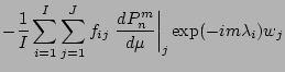 $\displaystyle - \frac{1}{I} \sum_{i=1}^I \sum_{j=1}^J f_{ij}
\left. \DD{P_n^m}{\mu}\right\vert _j
\exp(-im \lambda_i) w_j$