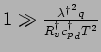 $ 1 \gg
\frac{{\lambda^{\dagger}}^{2} q}{R_{v}^{\dagger} {c_{p}^{\dagger}}_{d}
T^{2}} $