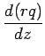 $\displaystyle \DD{ ( r q )}{z}$