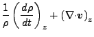 $\displaystyle \frac{1}{\rho} \left( \DD{\rho}{t} \right)_z
+ \left( \Ddiv{\Dvect{v}} \right)_z$