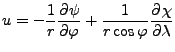 $\displaystyle u = - \frac{1}{r} \DP{\psi}{\varphi} + \frac{1}{r\cos\varphi} \DP{\chi}{\lambda}$