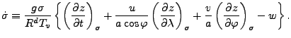 $\displaystyle \dot{\sigma} \equiv \frac{g \sigma}{R^d T_v} \left\{ \left( \DP{z...
...ht)_{\sigma} + \frac{v}{a} \left( \DP{z}{\varphi} \right)_{\sigma} -w \right\}.$