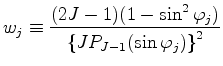 $ {\displaystyle w_j \equiv
\frac{(2J-1)(1-\sin^2 \varphi_j)}
{\left\{J P_{J-1}(\sin \varphi_j)\right\}^2 } }$