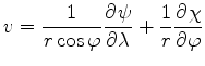 $\displaystyle v = \frac{1}{r\cos\varphi} \DP{\psi}{\lambda} + \frac{1}{r} \DP{\chi}{\varphi}$