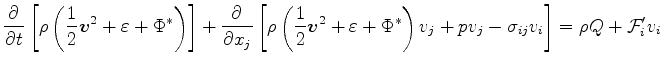 $\displaystyle \DP{}{t} \left[ \rho \left( \frac{1}{2} \Dvect{v}^2 + \varepsilon...
... \right)v_j + p v_j - \sigma_{ij}v_i \right] = \rho Q + {\cal F}_i^{\prime} v_i$