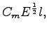 $\displaystyle C_{m} E^{\frac{1}{2}} l,$