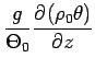 $\displaystyle \frac{g}{\Theta_{0} }\DP{(\rho _{0}\theta )}{z}$