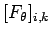 $\displaystyle [F_{\theta}]_{i,k}$