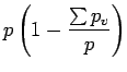 $\displaystyle p \left( 1 - \frac{\sum p_{v}}{p} \right)$