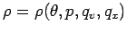 $\rho= \rho(\theta,p,q_{v},q_{x})$