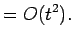 $\displaystyle = O(t^2).$