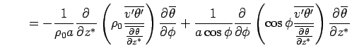 $\displaystyle \qquad 
 = - \Dinv{\rho_0 a} \DP{}{z^*}
 \left( \rho_0 
 \frac{\o...
...v'\theta'}}
 {\overline{\DP{\theta}{z^*}}}
 \right) \DP{\overline{\theta}}{z^*}$