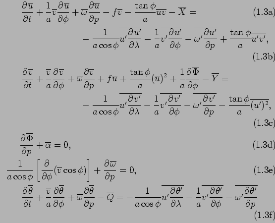 \begin{subequations}\begin{align}
 \DP{\overline{u}}{t}&
 + \Dinv{a}\overline{v}...
...eta'}{\phi}}
 - \overline{\omega'\DP{\theta'}{p}}
 \end{align}\end{subequations}