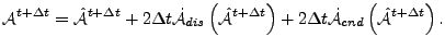 $\displaystyle {\cal A}^{t+\Delta t} = \hat{\cal A}^{t+\Delta t} + 2 \Delta t \d...
...ight) + 2 \Delta t \dot{\cal A}_{cnd}\left( \hat{\cal A}^{t+\Delta t} \right) .$