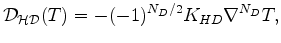 $\displaystyle {\cal D_{HD}}(T) = - (-1)^{N_D/2} K_{HD} \nabla^{N_D} T ,$