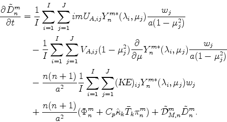 \begin{align*}\begin{split}\DP{\tilde{D}_n^m}{t} & = \frac{1}{I} \sum_{i=1}^{I} ...
...{T}_k \pi_n^m ) + \tilde{\cal D}_{M,n}^m \tilde{D}_n^m . \end{split}\end{align*}