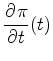 $ \displaystyle \DP{\pi}{t} (t)$