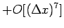 $\displaystyle + O[(\Delta x)^{7}]$