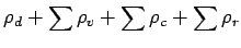 $\displaystyle \rho_{d} + \sum \rho_{v} + \sum \rho_{c} + \sum \rho_{r}$