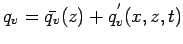 $\displaystyle q_{v} = \bar{q_{v}}(z) + q_{v}^{'}(x,z,t)$