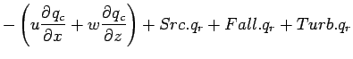 $\displaystyle - \left( u \DP{q_{c}}{x} + w \DP{q_{c}}{z} \right)
+ Src.q_{r} + Fall.q_{r} + Turb.q_{r}$