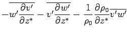 $\displaystyle - \overline{w'\DP{v'}{z^*}}
- \overline{ v' \DP{w'}{z^*} }
- \Dinv{\rho_0} \DP{\rho_0}{z^*} \overline{ v' w' }$