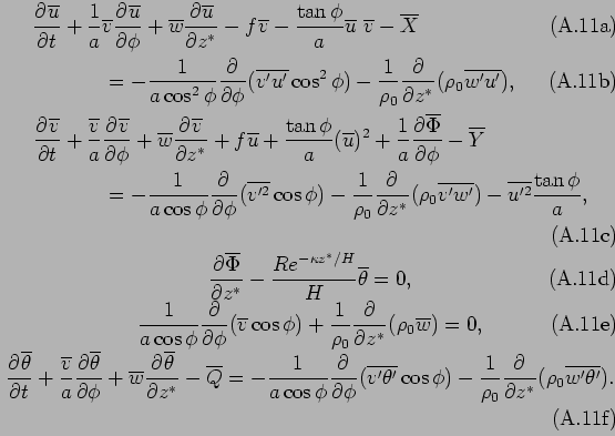 \begin{subequations}\begin{align}
 \DP{\overline{u}}{t}
 & + \Dinv{a}\overline{v...
...nv{\rho_0}\DP{}{z^*}(\rho_0\overline{w'\theta'}).
 \end{align}\end{subequations}