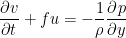       \DP{v}{t} + f u   =  - \frac{1}{\rho} \DP{p}{y}