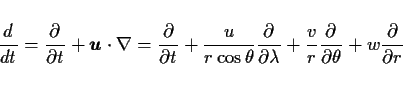 \begin{displaymath}\DD{}{t} = \DP{}{t} + \Dvect{u}\cdot\Dgrad{}
= \DP{}{t}
+ ...
...\theta}\DP{}{\lambda}
+ \frac{v}{r}\DP{}{\theta}
+ w\DP{}{r}
\end{displaymath}