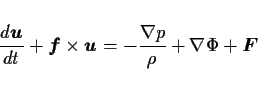 \begin{displaymath}
\DD{\Dvect{u}}{t}
+ \Dvect{f}\times\Dvect{u}
= -\frac{\Dgrad{p}}{\rho} + \Dgrad\Phi + \Dvect{F}
\end{displaymath}